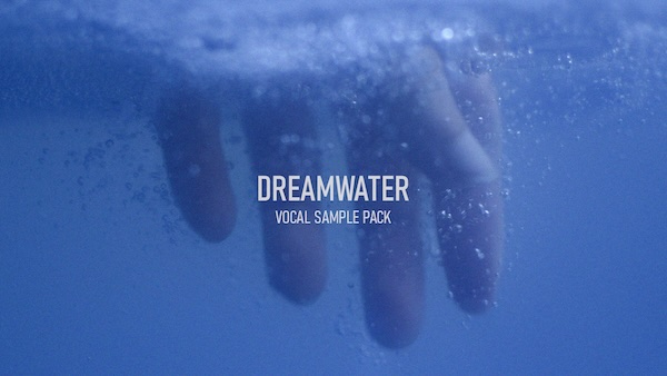 You at Midnight「DREAMWATER Vocal Sample Pack」幻想的な低音域の女性ボーカルを収録!Dry・Wet合わせて36サンプル|DTMプラグインセール