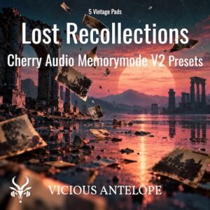 Vicious Antelope「Lost Recollections」Cherry Audio Memorymode V2用ヴィンテージ・プログレッシブロック系シンセパッド5種類を収録｜DTMプラグインセール