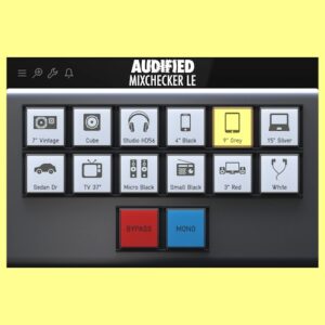 Audified「MixChecker LE」12種類の再生環境をDAW内でシミュレーション！ミックスがスマホやスピーカーでも崩れないか確認できるモニタリングツール｜DTMプラグインセール