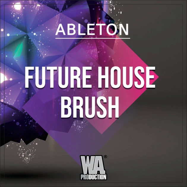 W. A. Production「Future House Brush」完成済みAbletonプロジェクトからFuture Houseの構成・音作り・ミックスを学べるテンプレート｜DTMプラグインセール
