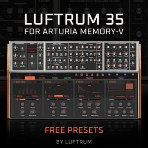 Luftrum「Luftrum 35」Arturia Memory V用の20種類の無料プリセット！アナログシンセ・パッド・アルペジオ・シンセキーを収録｜DTMプラグインセール