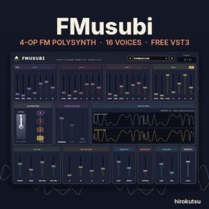 hirokutsu「FMusubi」4つのサイン波と2種類のアルゴリズムで多彩な音色を作る無料FMシンセ！少ないつまみで直感的に音作り｜DTMプラグインセール