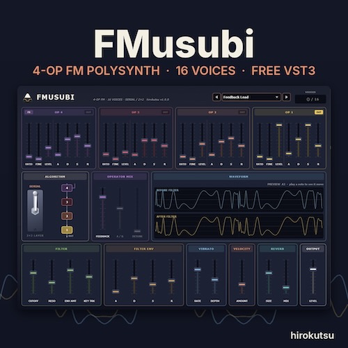 hirokutsu「FMusubi」4つのサイン波と2種類のアルゴリズムで多彩な音色を作る無料FMシンセ！少ないつまみで直感的に音作り｜DTMプラグインセール