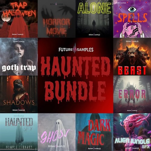 Future Samples「Haunted Bundle」ホラー映画やダークトラップの制作に活躍！不気味な効果音・ドラム・メロディなど1,805種類の素材を収録した12種類のサンプルパックバンドル｜DTMプラグインセール