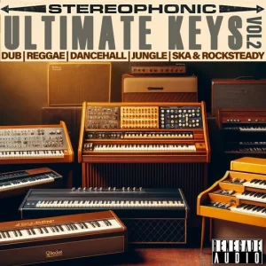 Reggae-Loops「Ultimate Keys Collection Vol 2」500種類以上のループと505種類のワンショットを収録！レゲエ・ダブ・スカ制作に活躍する鍵盤サウンド素材集｜DTMプラグインセール
